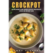 Crockpot: 50 Delicious Slow Cooker Recipes for Healthy Living and Weight Loss -- Crockpot Recipes Books (Paleo Slow Cooker, Inst