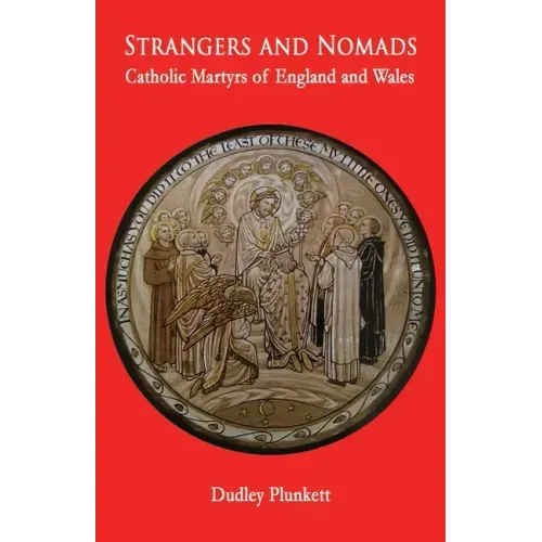 Strangers and Nomads: Catholic Martyrs of England and Wales