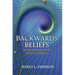 Backwards Beliefs: Revealing Eternal Truths Hidden in Religions