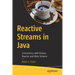 Reactive Streams in Java: Concurrency with Rxjava, Reactor, and Akka Streams