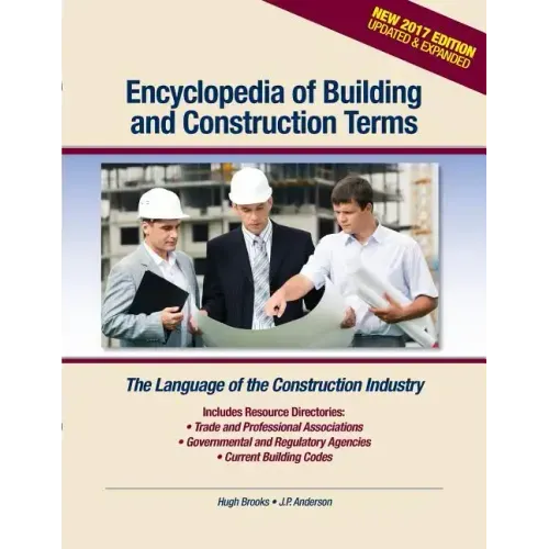 Encyclopedia of Building and Construction Terms: The Language of the Construction Industry