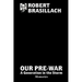 Our Pre-War, A generation in the storm