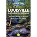 Five-Star Trails: Louisville & Southern Indiana: 40 Spectacular Hikes in the Derby City Region