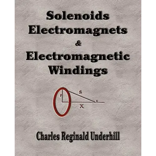 Solenoids, Electromagnets and Electromagnetic Windings