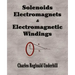 Solenoids, Electromagnets and Electromagnetic Windings