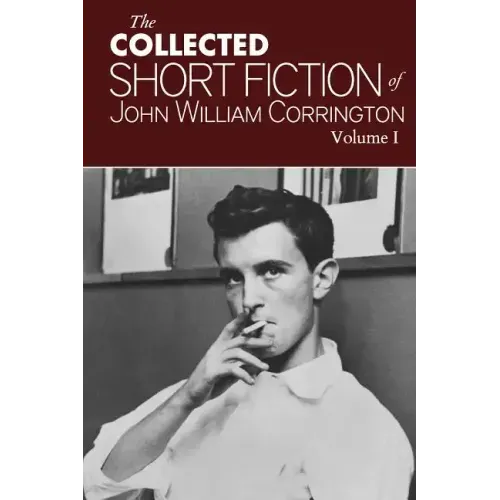 Collected Short Fiction of John William Corrington