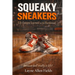 Squeaky Sneakers: Life Lessons Learned on the Hardwood