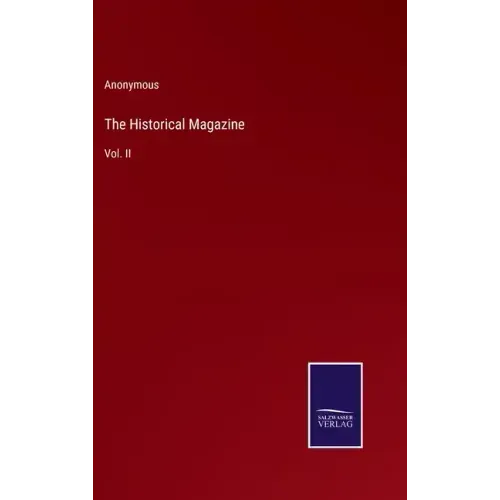 The Historical Magazine: Vol. II