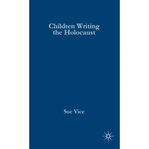 Children Writing the Holocaust