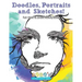 Doodles, Portraits and Sketches! Fun How to Draw Activity Book