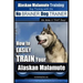 Alaskan Malamute Training Dog Training with the No BRAINER Dog TRAINER We make it THAT easy!: How to EASILY TRAIN Your Alaskan Malamute