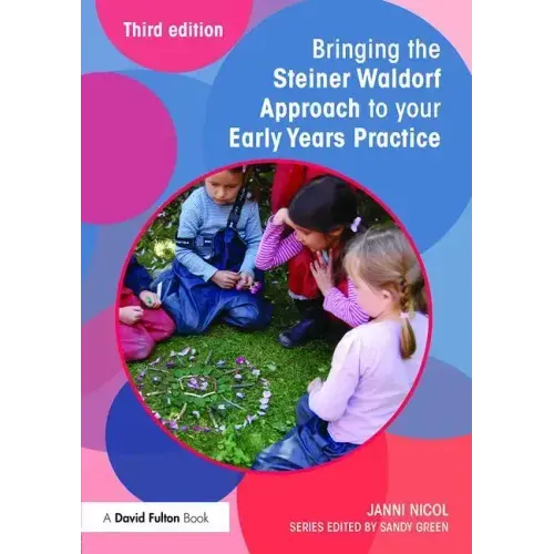 Bringing the Steiner Waldorf Approach to Your Early Years Practice