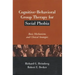 Cognitive-Behavioral Group Therapy for Social Phobia: Basic Mechanisms and Clinical Strategies