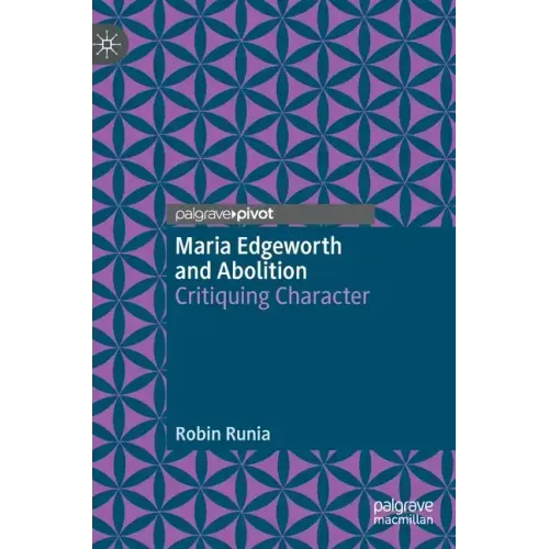 Maria Edgeworth and Abolition: Critiquing Character