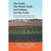 The Truth, the Whole Truth, and Nothing But the Truth: Memoirs of my life while working with the Florida A&M University Marching Band