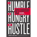 H3 Leadership: Be Humble. Stay Hungry. Always Hustle.