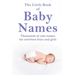 The Little Book of Baby Names: Thousands of cute names for newborn boys and girls