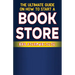 The Ultimate Guide on How To Start a Book Store Business