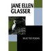 Jane Ellen Glasser: Selected Poems
