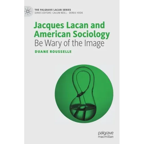 Jacques Lacan and American Sociology: Be Wary of the Image