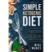 Keto Diet - The Simple Ketogenic Diet: The Essential Fat Burning Formula for Any Body: Ketogenic Cleanse, Ketosis, Low Carb Diet, Keto Meal Plan, Keto