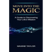Move Into the Magic