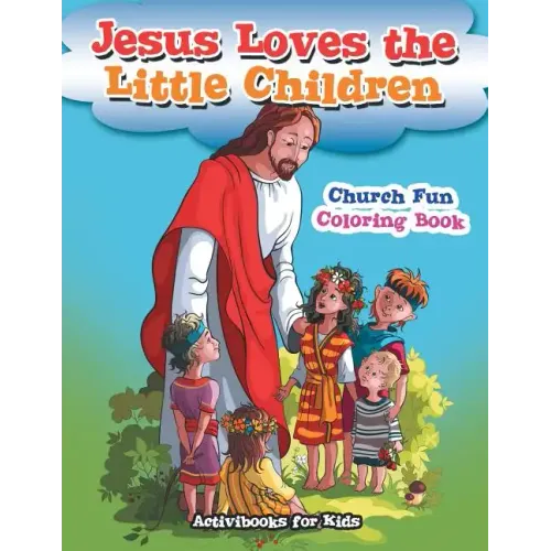 Jesus Loves the Little Children Church Fun Coloring Book