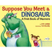 Suppose You Meet a Dinosaur: A First Book of Manners