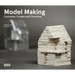 Model Making: Conceive, Create and Convince