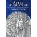 After Augustine: The Meditative Reader and the Text