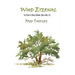 Wood Eternal: The Story of Osage Orange, Bois d'Arc, etc.