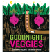 Goodnight, Veggies Board Book