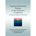 Cognitive-Behavioural Therapy in the Treatment of Addiction: A Treatment Planner for Clinicians