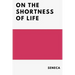 On the Shortness of Life