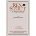 Rex Stout: A Majesty's Life-Millennium Edition