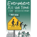 Everywhere All the Time: A New Deschooling Reader