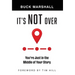 It's Not Over: You're Just in the Middle of Your Story