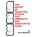 The Secrets of Selecting Stocks for Immediate and Substantial Gains
