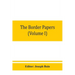 The border papers: Calendar of letters and papers relating to the affairs of the borders of England and Scotland, preserved in Her Majest