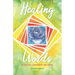 Healing Words: To inspire, remember, and know