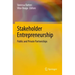 Stakeholder Entrepreneurship: Public and Private Partnerships