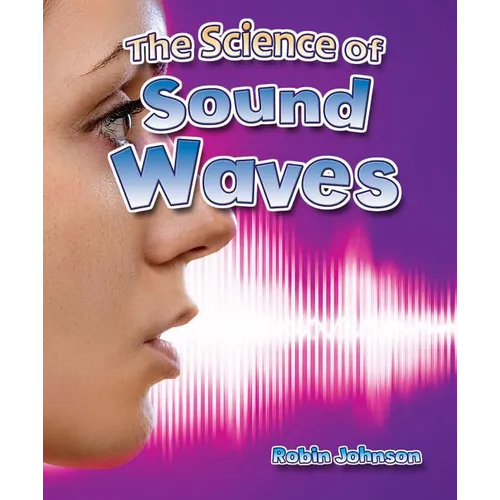 The Science of Sound Waves