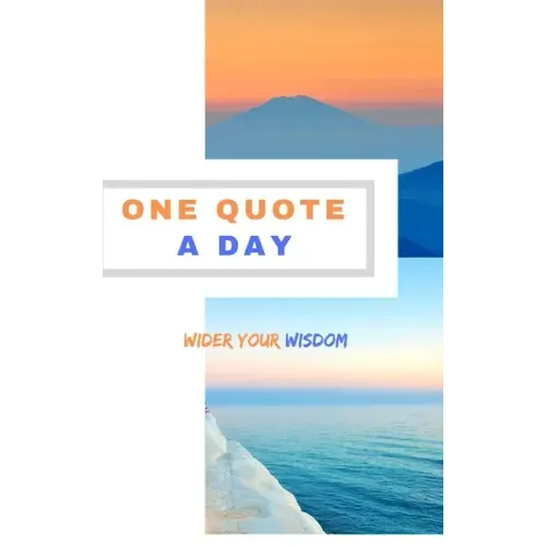One Quote A Day: Wilder your wisdom with a quote every day!