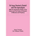 Sir Isaac Newton'S Daniel And The Apocalypse; With An Introductory Study Of The Nature And The Cause Of Unbelief, Of Miracles And Prophecy