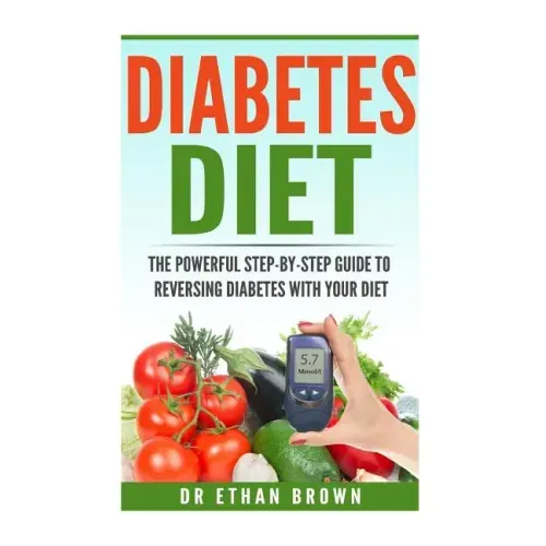 The POWERFUL Step-by-Step Guide to Reversing Diabetes With Your Diet