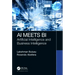 AI Meets Bi: Artificial Intelligence and Business Intelligence