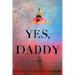 Yes, Daddy