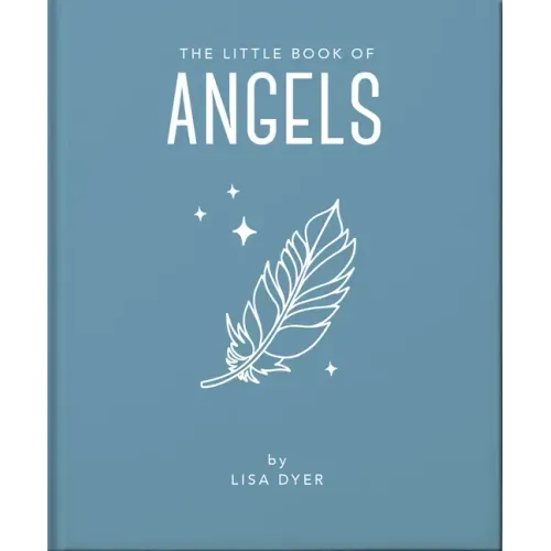 The Little Book of Angels: Call on Your Angels for Healing and Blessings