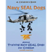 Navy Seal Dogs! A Children's Book about Training Navy Seal Dogs for Combat: Fun Facts & Pictures About Navy Seal Dog Soldiers, Not Your Normal K9!