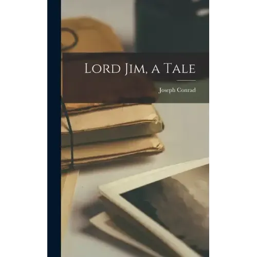 Lord Jim, a Tale